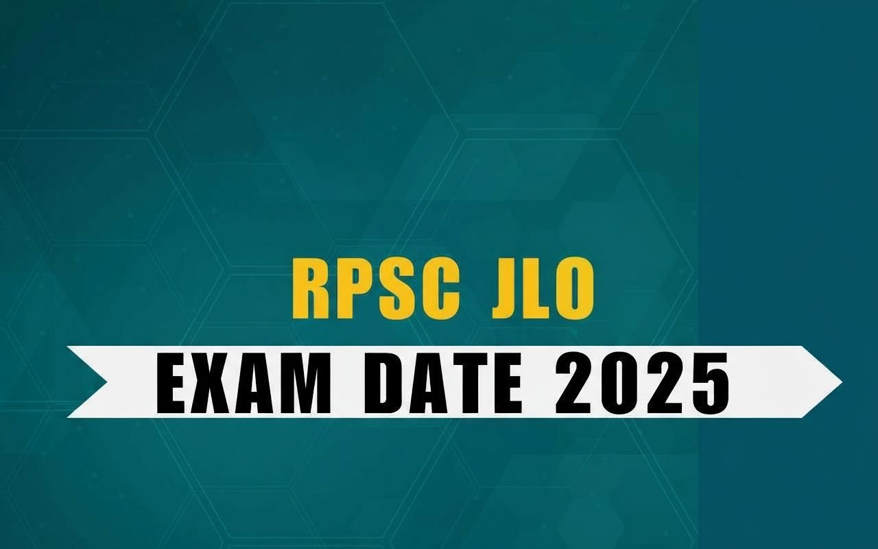RPSC JLO Exam Date 2025 (Out): Complete Schedule, Pattern, and Rajasthan Govt Job Competition Insights